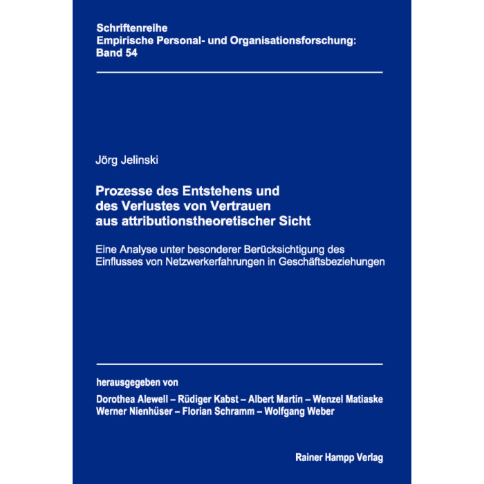 Prozesse des Entstehens und des Verlustes von Vertrauen aus attributionstheoretischer Sicht Prozesse des Entstehens und des Verlustes von Vertrauen aus attributionstheoretischer Sicht
