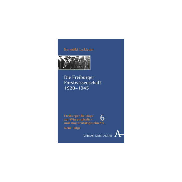 Die Freiburger Forstwissenschaft 1920-1945 Die Freiburger Forstwissenschaft 1920-1945