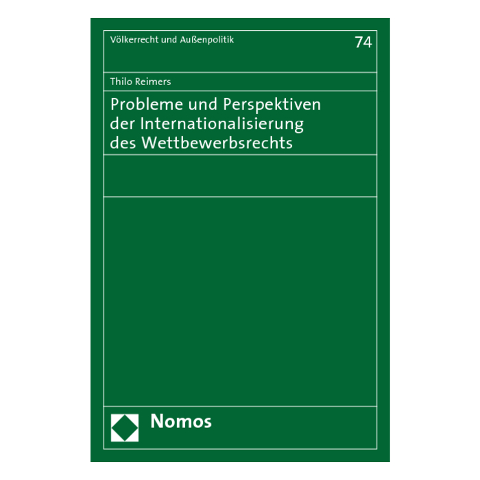 Probleme und Perspektiven der Internationalisierung des Wettbewerbsrechts Probleme und Perspektiven der Internationalisierung des Wettbewerbsrechts