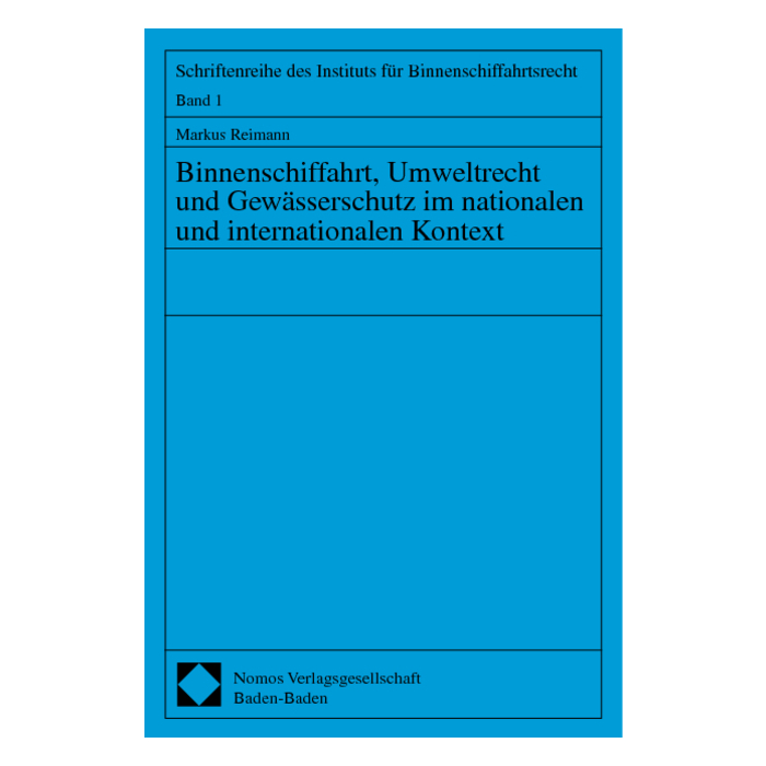 Binnenschiffahrt, Umweltrecht und Gewässerschutz im nationalen und internationalen Kontext