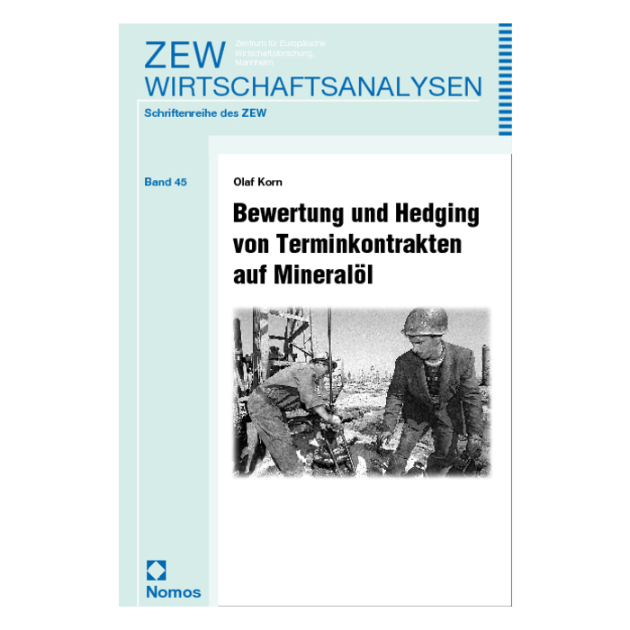 Bewertung und Hedging von Terminkontrakten auf Mineralöl Bewertung und Hedging von Terminkontrakten auf Mineralöl