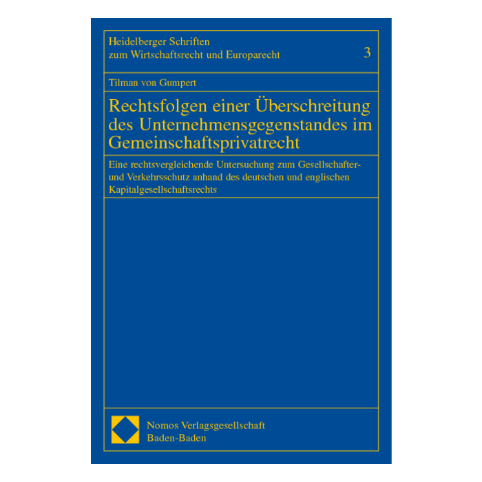 Rechtsfolgen einer Überschreitung des Unternehmensgegenstandes im Gemeinschaftsprivatrecht Rechtsfolgen einer Überschreitung des Unternehmensgegenstandes im Gemeinschaftsprivatrecht