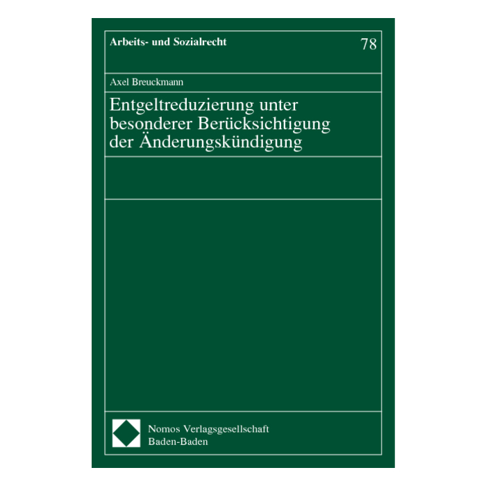 Entgeltreduzierung unter besonderer Berücksichtigung der Änderungskündigung
