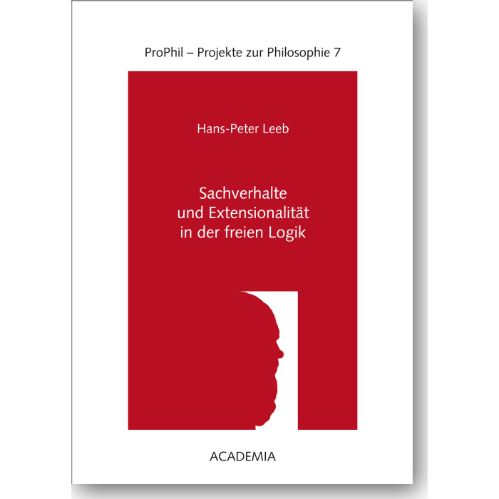 Sachverhalte und Extensionalität in der freien Logik Sachverhalte und Extensionalität in der freien Logik