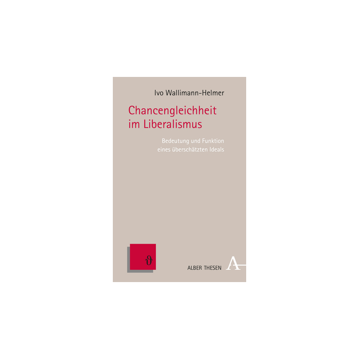 Chancengleichheit im Liberalismus Chancengleichheit im Liberalismus