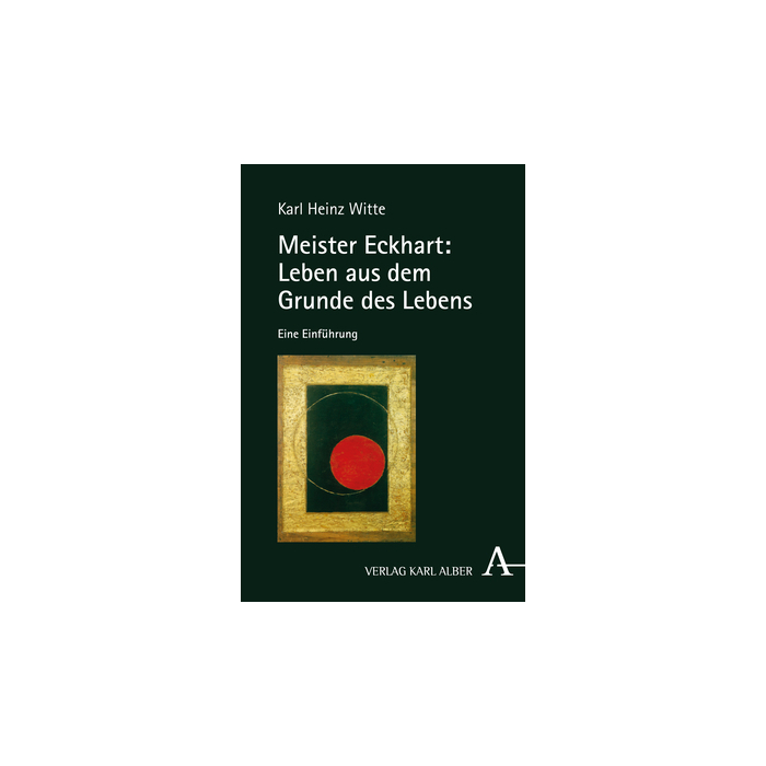 Meister Eckhart: Leben aus dem Grunde des Lebens Meister Eckhart: Leben aus dem Grunde des Lebens
