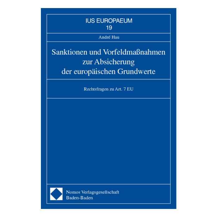 Sanktionen und Vorfeldmaßnahmen zur Absicherung der europäischen Grundwerte Sanktionen und Vorfeldmaßnahmen zur Absicherung der europäischen Grundwerte