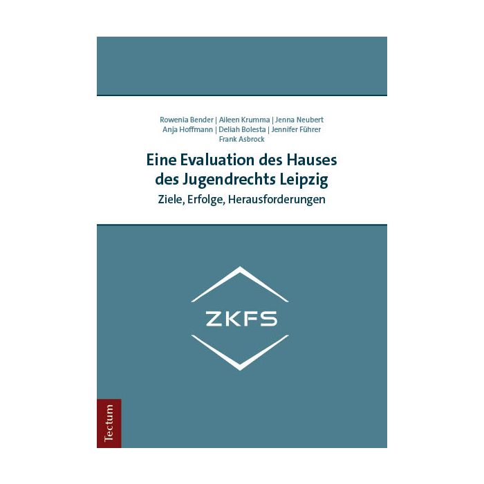 Eine Evaluation des Hauses des Jugendrechts Leipzig Eine Evaluation des Hauses des Jugendrechts Leipzig