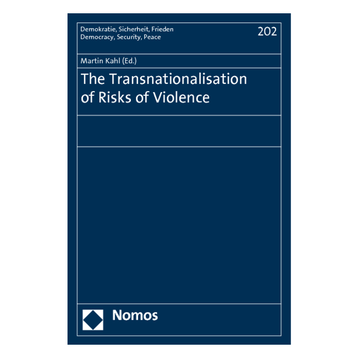 The Transnationalisation of Risks of Violence The Transnationalisation of Risks of Violence