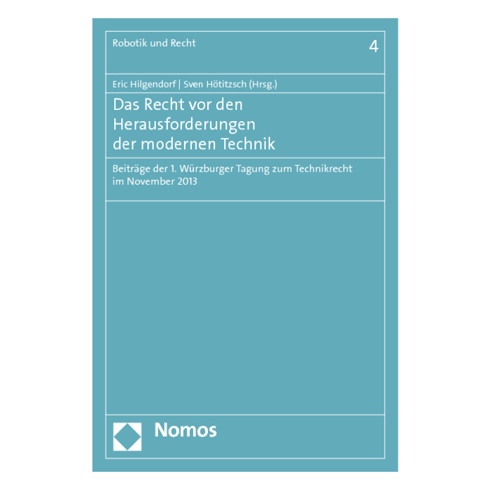 Das Recht vor den Herausforderungen der modernen Technik Das Recht vor den Herausforderungen der modernen Technik