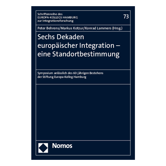 Sechs Dekaden europäischer Integration - eine Standortbestimmung Sechs Dekaden europäischer Integration - eine Standortbestimmung
