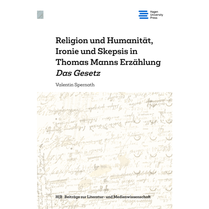 Religion und Humanität, Ironie und Skepsis in Thomas Manns Erzählung Das Gesetz Religion und Humanität, Ironie und Skepsis in Thomas Manns Erzählung Das Gesetz