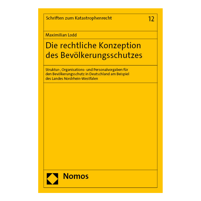 Die rechtliche Konzeption des Bevölkerungsschutzes Die rechtliche Konzeption des Bevölkerungsschutzes