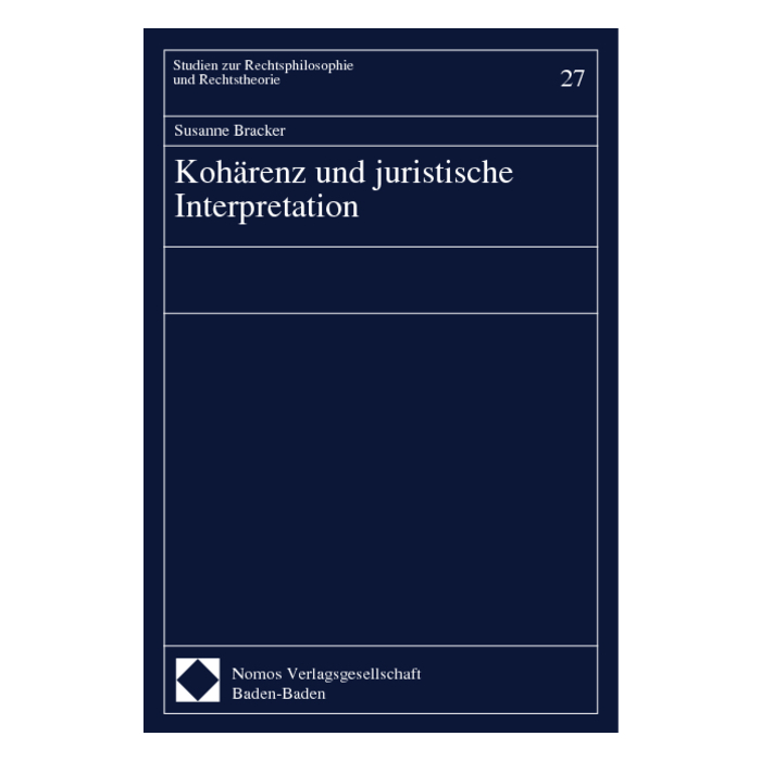Kohärenz und juristische Interpretation Kohärenz und juristische Interpretation