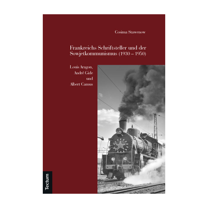 Frankreichs Schriftsteller und der Sowjetkommunismus (1930-1950) Frankreichs Schriftsteller und der Sowjetkommunismus (1930-1950)