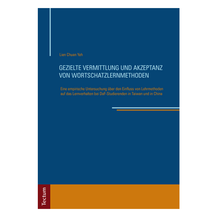 Gezielte Vermittlung und Akzeptanz von Wortschatzlernmethoden Gezielte Vermittlung und Akzeptanz von Wortschatzlernmethoden