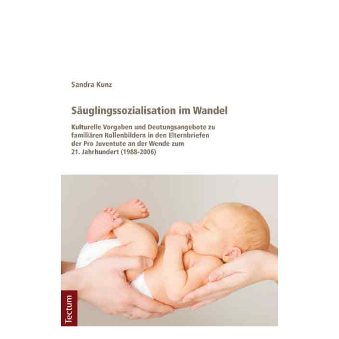 Säuglingssozialisation im Wandel Säuglingssozialisation im Wandel