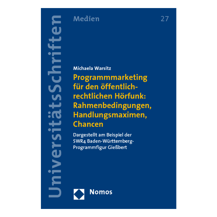 Programmmarketing für den öffentlich-rechtlichen Hörfunk: Rahmenbedingungen, Handlungsmaximen, Chancen Programmmarketing für den öffentlich-rechtlichen Hörfunk: Rahmenbedingungen, Handlungsmaximen, Chancen