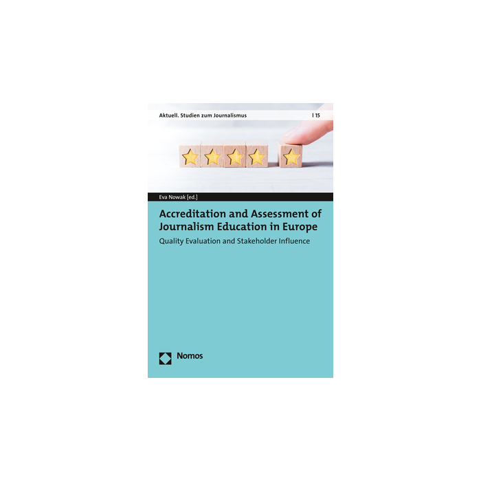 Accreditation and Assessment of Journalism Education in Europe Accreditation and Assessment of Journalism Education in Europe