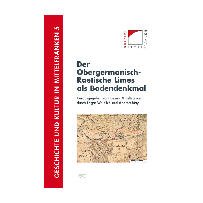 Der Obergermanisch-Raetische Limes als Bodendenkmal Der Obergermanisch-Raetische Limes als Bodendenkmal