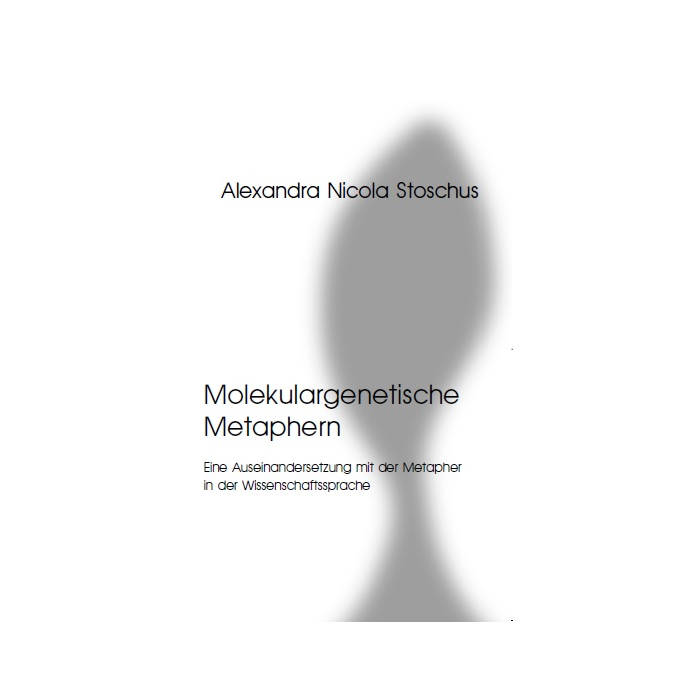Molekulargenetische Metaphern Molekulargenetische Metaphern