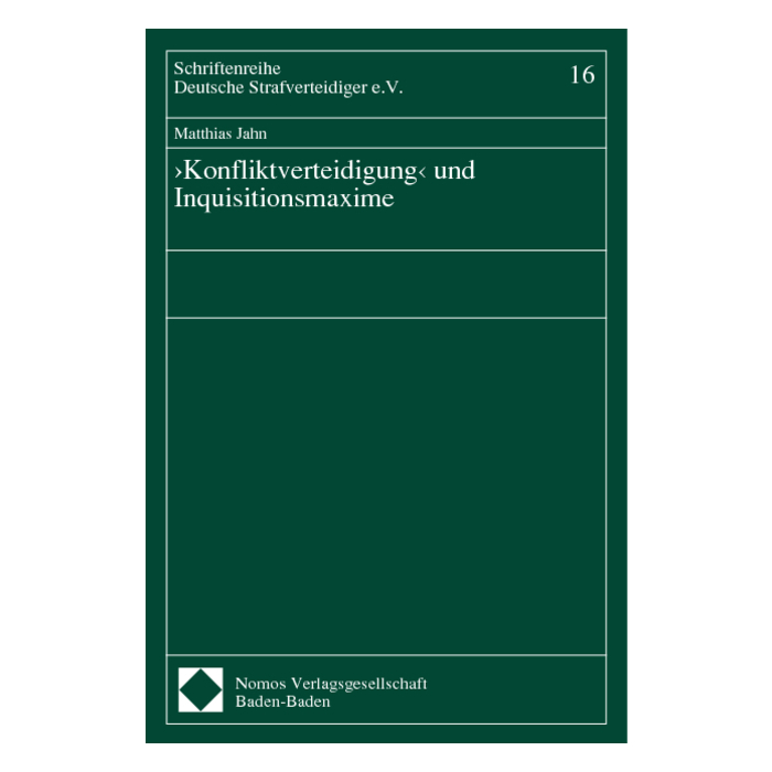 "Konfliktverteidigung" und Inquisitionsmaxime "Konfliktverteidigung" und Inquisitionsmaxime
