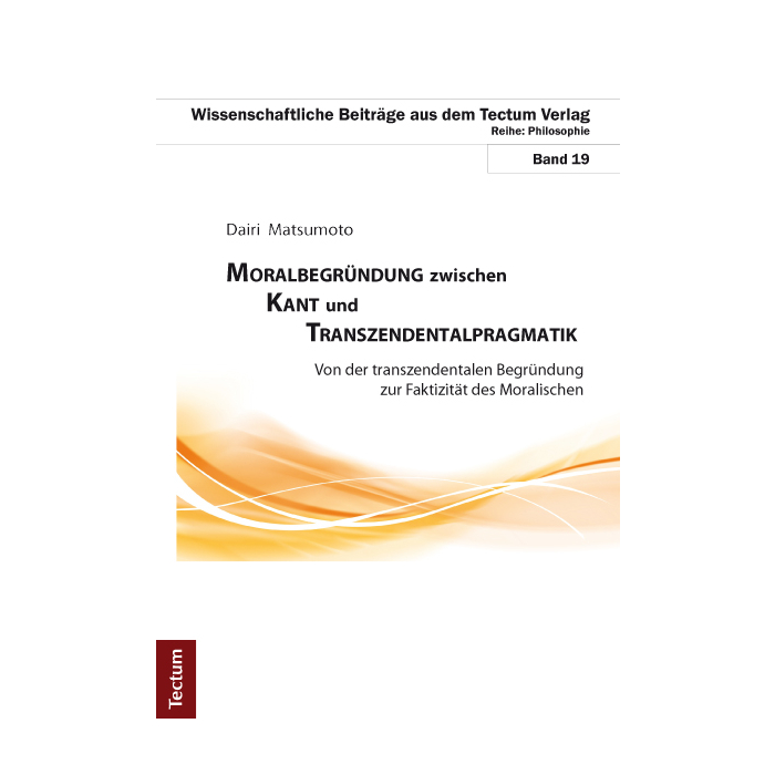 Moralbegründung zwischen Kant und Transzendentalpragmatik Moralbegründung zwischen Kant und Transzendentalpragmatik