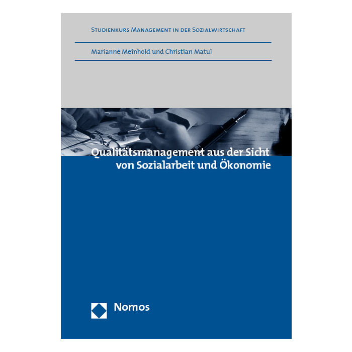Qualitätsmanagement aus der Sicht von Sozialarbeit und Ökonomie Qualitätsmanagement aus der Sicht von Sozialarbeit und Ökonomie
