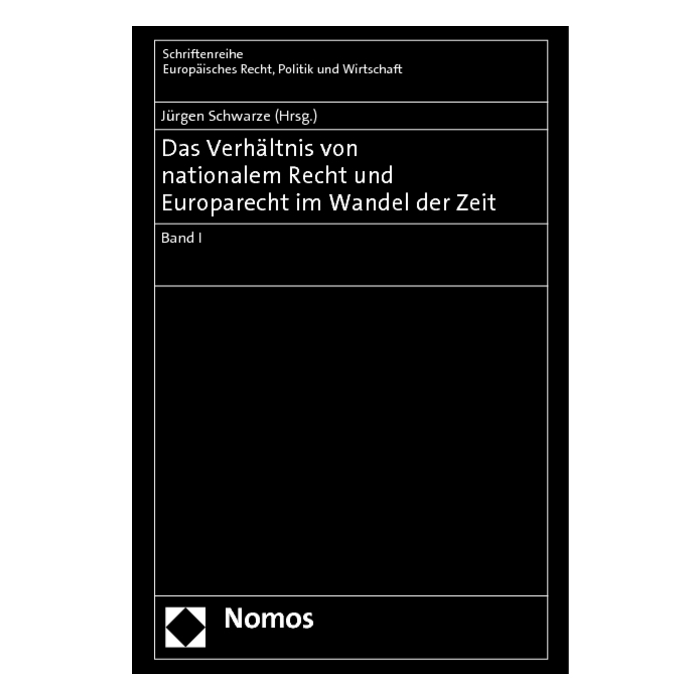 Das Verhältnis von nationalem Recht und Europarecht im Wandel der Zeit Das Verhältnis von nationalem Recht und Europarecht im Wandel der Zeit