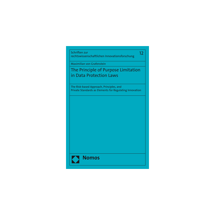 The Principle of Purpose Limitation in Data Protection Laws The Principle of Purpose Limitation in Data Protection Laws