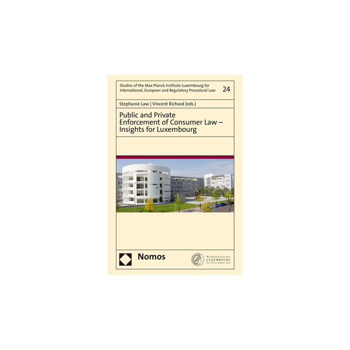 Public and Private Enforcement of Consumer Law – Insights for Luxembourg Public and Private Enforcement of Consumer Law – Insights for Luxembourg