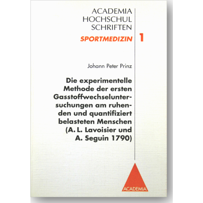 Die experimentelle Methode der ersten Gasstoffwechseluntersuchungen am ruhenden und quantifizier belasteten Menschen (A.L. Lavoisier und A. Seguin 1790) Die experimentelle Methode der ersten Gasstoffwechseluntersuchungen am ruhenden und quantifizier belasteten Menschen (A.L. Lavoisier und A. Seguin 1790)