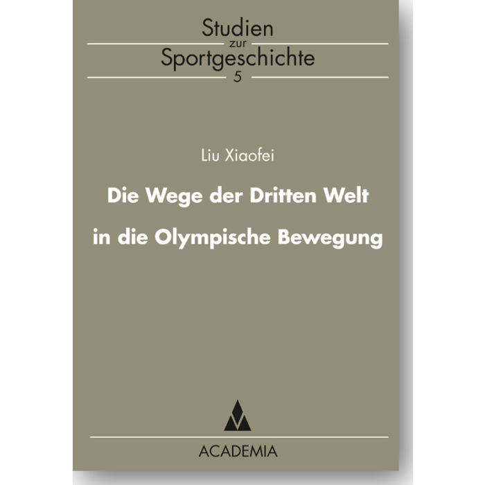 Die Wege der Dritten Welt in die Olympische Bewegung Die Wege der Dritten Welt in die Olympische Bewegung
