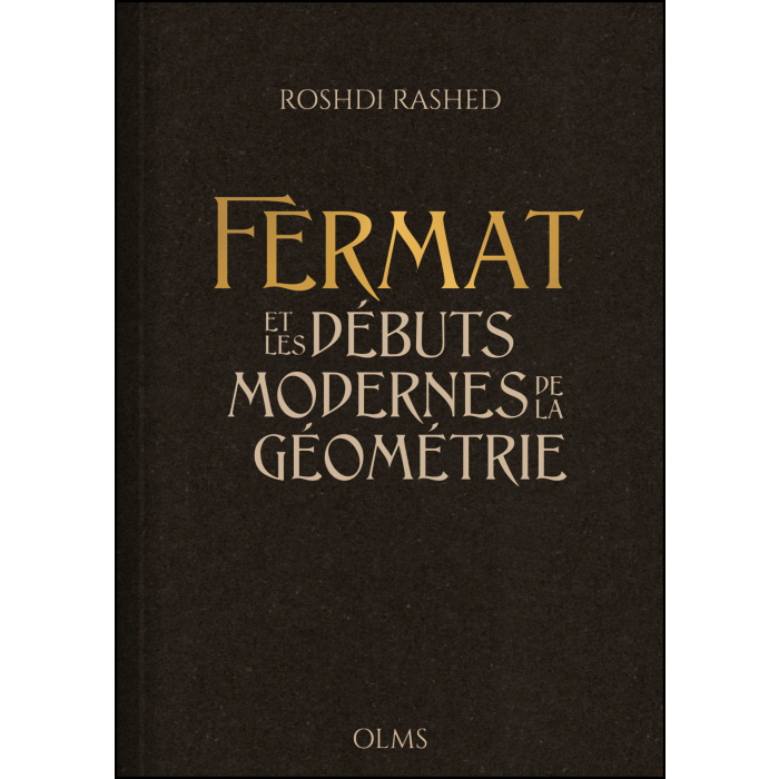 Fermat et les débuts modernes de la géométrie Fermat et les débuts modernes de la géométrie