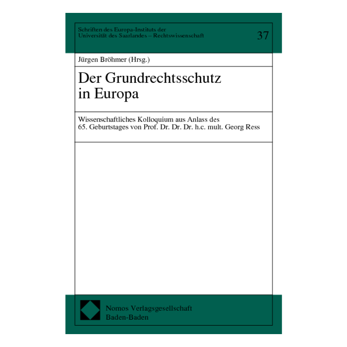 Der Grundrechtsschutz in Europa Der Grundrechtsschutz in Europa