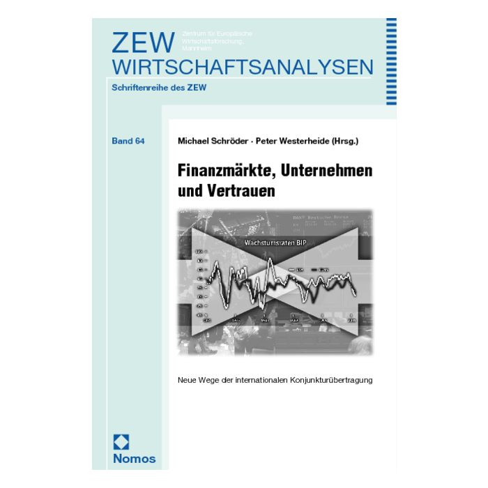 Finanzmärkte, Unternehmen und Vertrauen Finanzmärkte, Unternehmen und Vertrauen