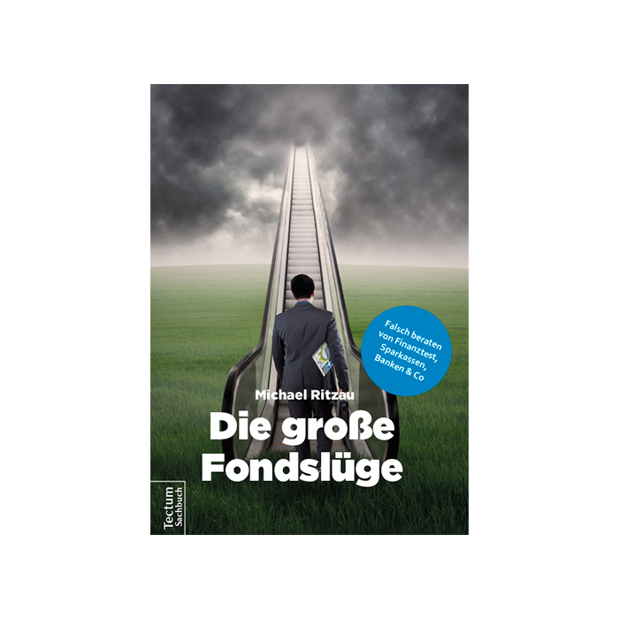 Die große Fondslüge Die große Fondslüge
