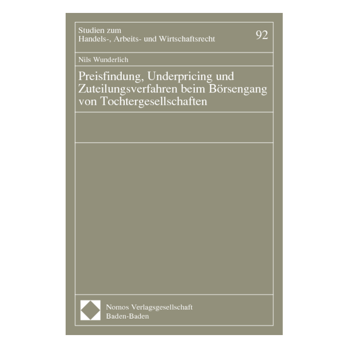 Preisfindung, Underpricing und Zuteilungsverfahren beim Börsengang von Tochtergesellschaften Preisfindung, Underpricing und Zuteilungsverfahren beim Börsengang von Tochtergesellschaften