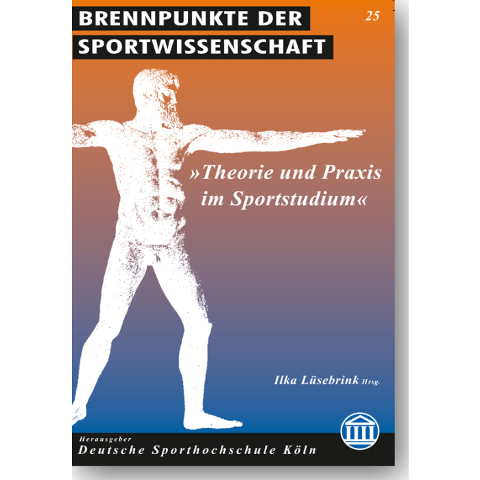 Theorie und Praxis im Sportstudium Theorie und Praxis im Sportstudium