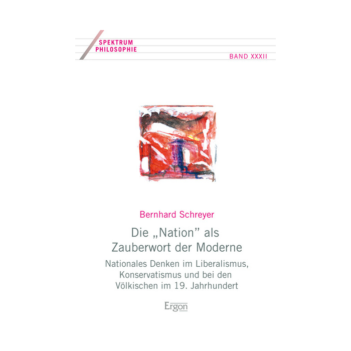 Die "Nation" als Zauberwort der Moderne Die "Nation" als Zauberwort der Moderne