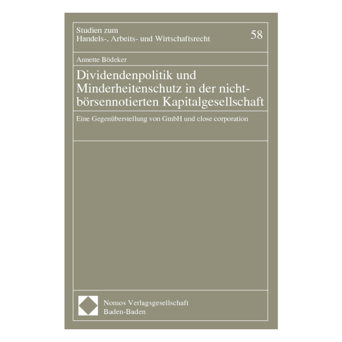Dividendenpolitik und Minderheitenschutz in der nicht-börsennotierten Kapitalgesellschaft Dividendenpolitik und Minderheitenschutz in der nicht-börsennotierten Kapitalgesellschaft