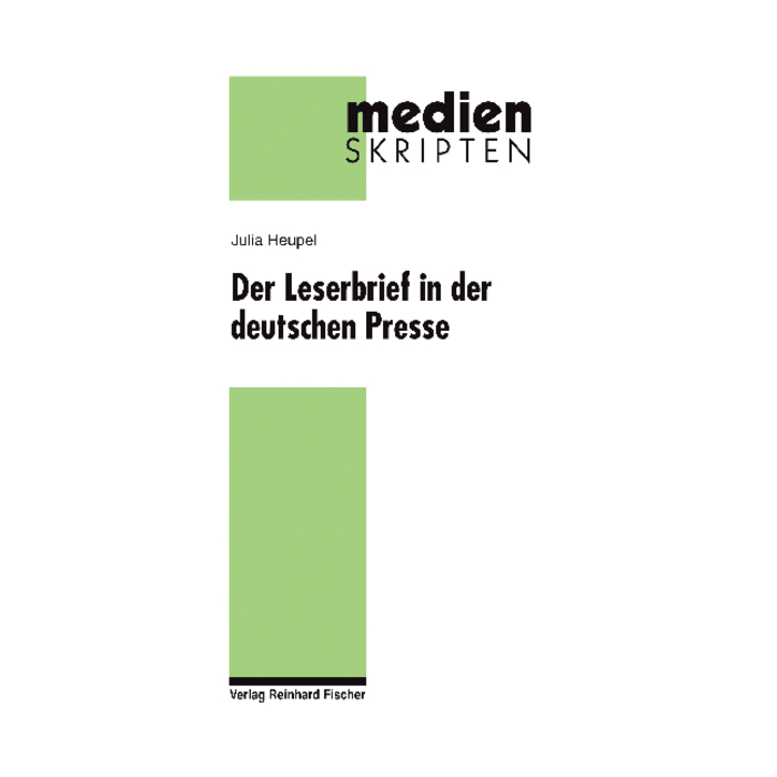 Der Leserbrief in der deutschen Presse Der Leserbrief in der deutschen Presse