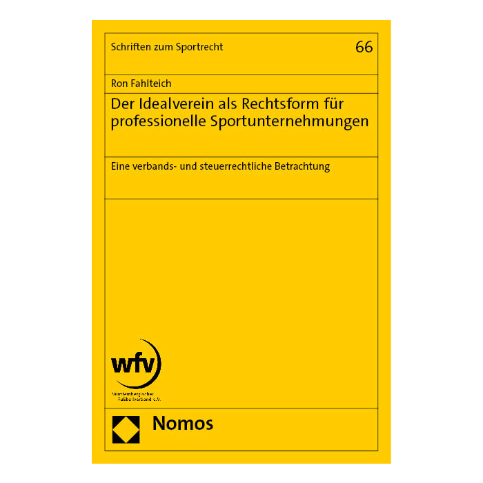 Der Idealverein als Rechtsform für professionelle Sportunternehmungen Der Idealverein als Rechtsform für professionelle Sportunternehmungen