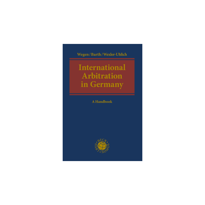 International Arbitration in Germany International Arbitration in Germany