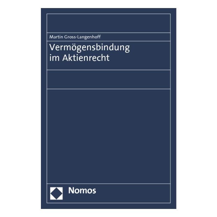 Vermögensbindung im Aktienrecht Vermögensbindung im Aktienrecht