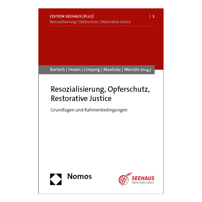 Resozialisierung, Opferschutz, Restorative Justice Resozialisierung, Opferschutz, Restorative Justice
