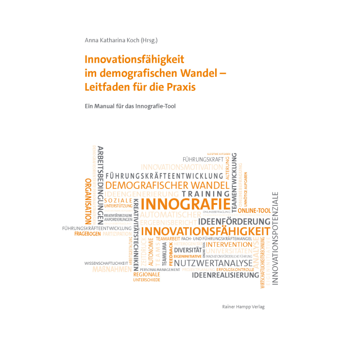 Innovationsfähigkeit im demografischen Wandel – Leitfaden für die Praxis Innovationsfähigkeit im demografischen Wandel – Leitfaden für die Praxis