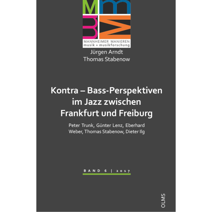 Kontra – Bass-Perspektiven im Jazz zwischen Frankfurt und Freiburg Kontra – Bass-Perspektiven im Jazz zwischen Frankfurt und Freiburg
