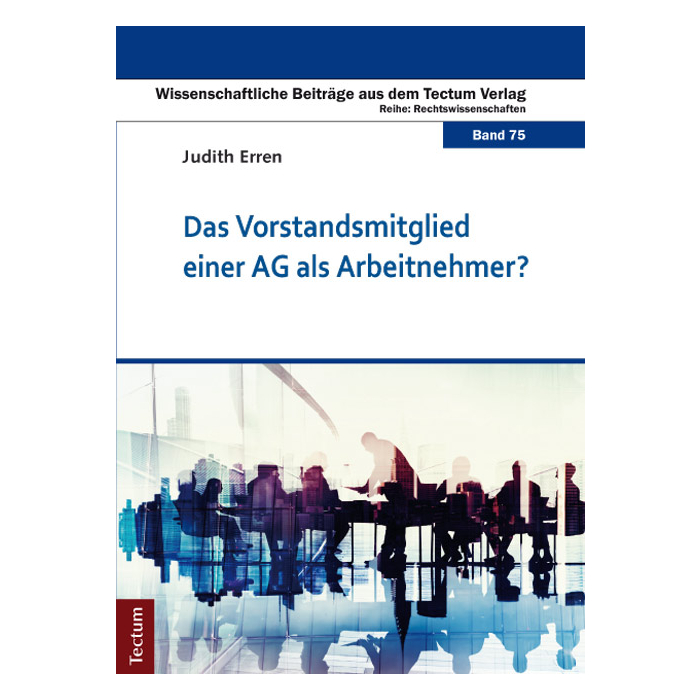 Das Vorstandsmitglied einer AG als Arbeitnehmer? Das Vorstandsmitglied einer AG als Arbeitnehmer?