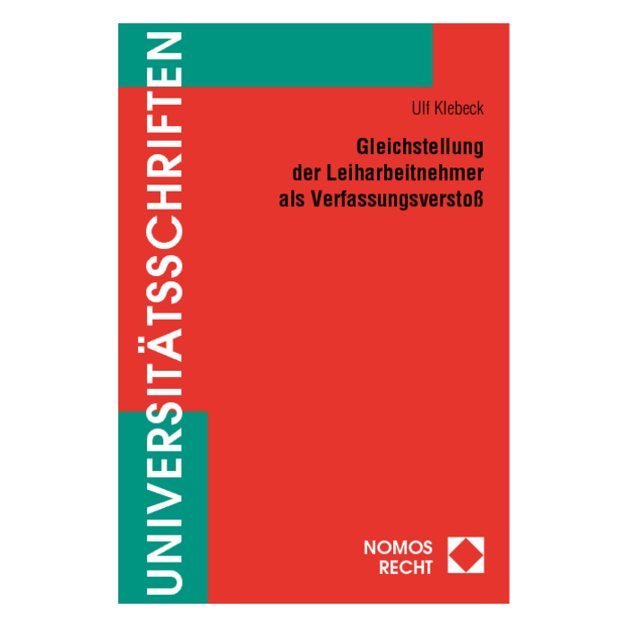 Gleichstellung der Leiharbeitnehmer als Verfassungsverstoß Gleichstellung der Leiharbeitnehmer als Verfassungsverstoß